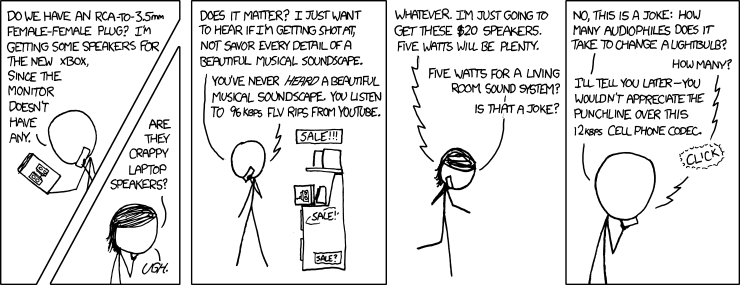 http://imgs.xkcd.com/comics/audiophiles.png