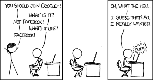 http://imgs.xkcd.com/comics/googleplus.png