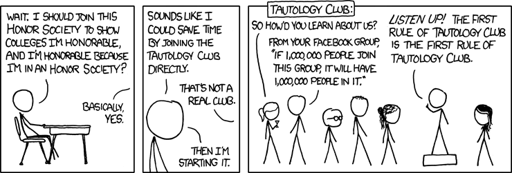 xkcd.com comic about honor societies serving as a tautology.