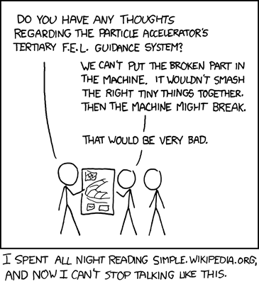 xkcd: Actually, I think if all higher math professors had to write for the Simple English Wikipedia for a year, wed be in much better shape academically.