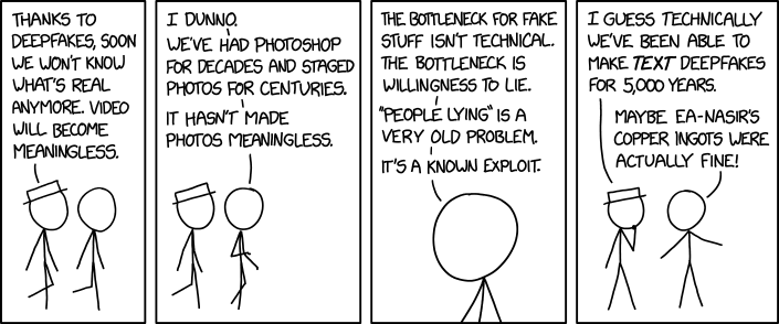 There should be an image here of XKCD comic 2650: Deepfakes. If you're reading this, I guess it didn't load. Just go look at the comic directly, I guess: https://xkcd.com/2650/