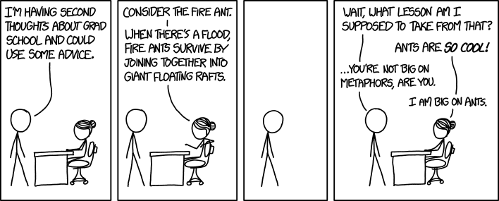 Here in the entomology department, we have a simple two-step formula for answering any question: (1) ants are cool, and (2) we forgot the question because we were thinking about ants.