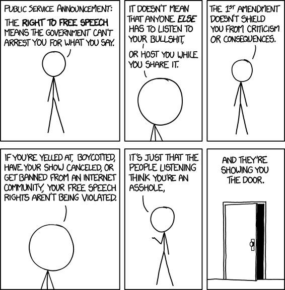 I can't remember where I heard this, but someone once said that defending a position by citing free speech is sort of the ultimate concession; you're saying that the most compelling thing you can say for your position is that it's not literally illegal to express.