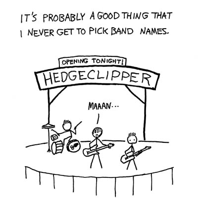 You can just see his dejection as he realizes he's the lead guitar in 'Hedgeclipper'