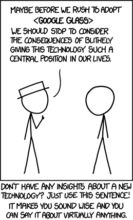 The great thing is, the sentence is really just a reminder to the listener to worry about whatever aspects of the technology they're already feeling alarmist about, which in their mind gives you credit for addressing their biggest anxieties.